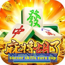 soccer skills euro cup